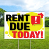 Rent Due Today: 12"x 18" Yard  Sign