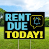 Rent Due Today: 12"x 18" Yard Sign