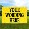 Sun Burst- Semi Custom Coroplast Sign