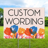 Bright Flowers- Semi Custom Coroplast Sign