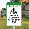 Be Responsible Leash and Clean Up: 12"x 18" Aluminum Sign