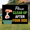 Please Clean Up After Your Dog: Yard Signs