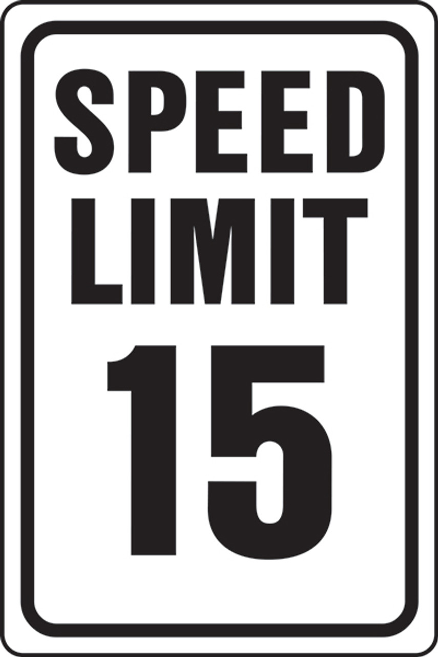 Speed Limit 15- 12"x18" Aluminum Sign