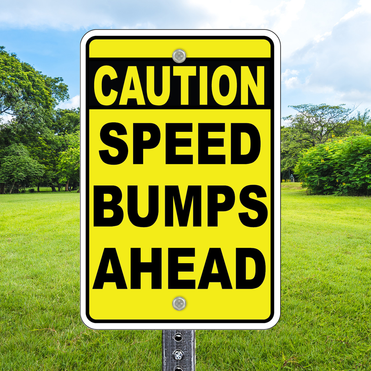 Caution Speed Bumps: 12" x 18" Heavy Duty Aluminum Sign