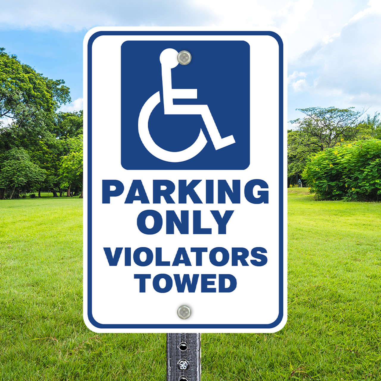 Handicap Parking Violators Towed: 12" x 18" Heavy Duty Aluminum Sign