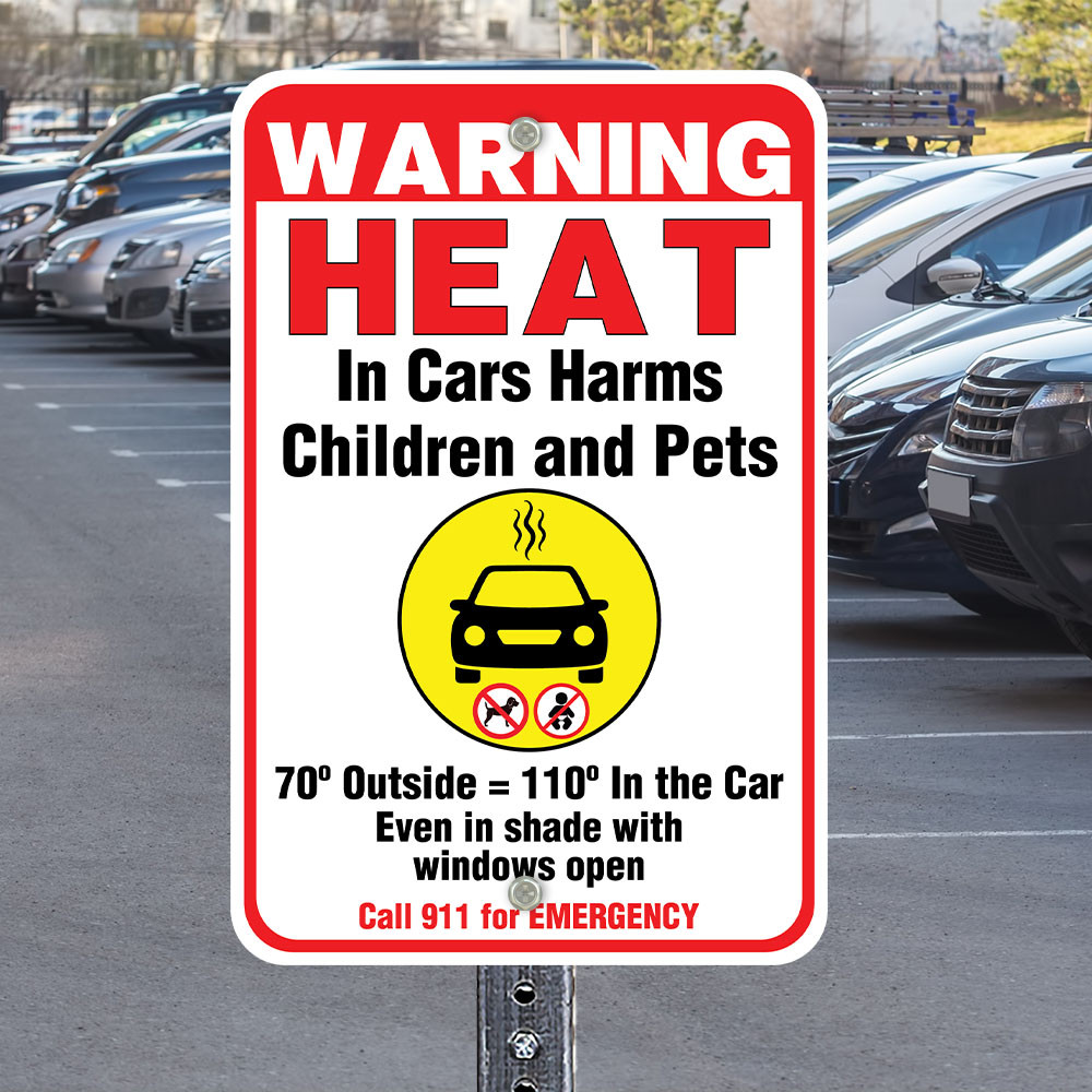 Warning Heat in Cars: 12" x 18" Heavy Duty Aluminum Sign