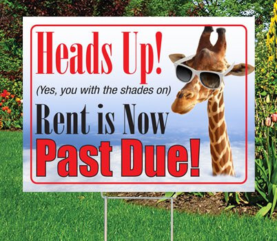 Heads Up! Rent is Now Past Due! Sign