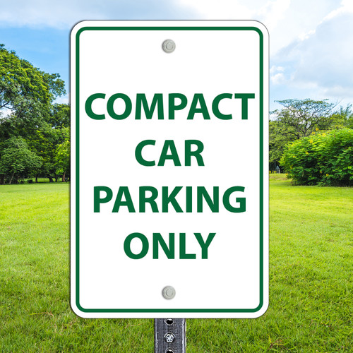 Compact Car Parking:  12" x 18" Heavy Duty Aluminum Sign