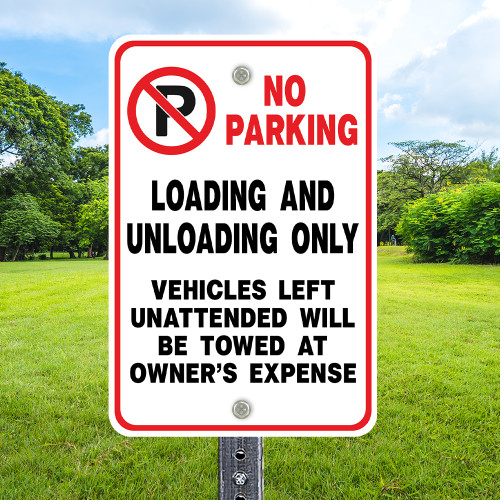 No Parking Loading: 12" x 18" Heavy Duty Aluminum Sign