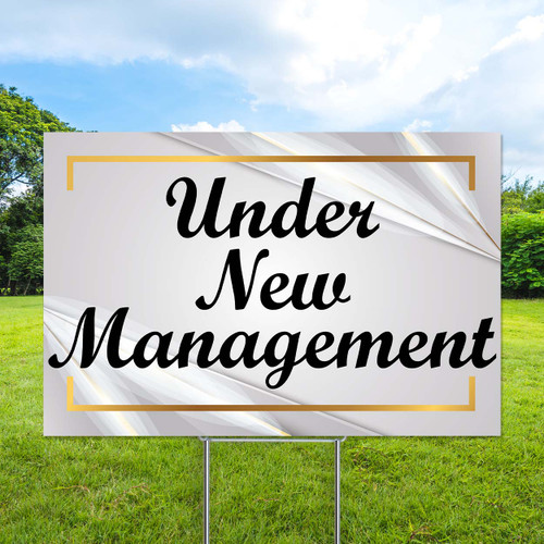 Under New Management: 12"x18" Yard Sign