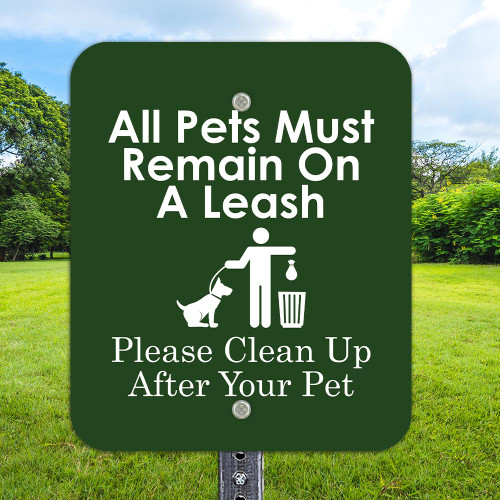 All Pets Must Remain On A Leash- 10"x12" Aluminum Sign