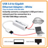 Tripp Lite USB 3.0 SuperSpeed to Gigabit Ethernet NIC Network Adapter, 10/100/1000 Mbps, White 037332183286 U336-000-GBW