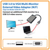 Tripp-Lite AC U344-001-VGA USB 3.0 SuperSpeed to VGA Adapter 512MB SDRAM 1080p