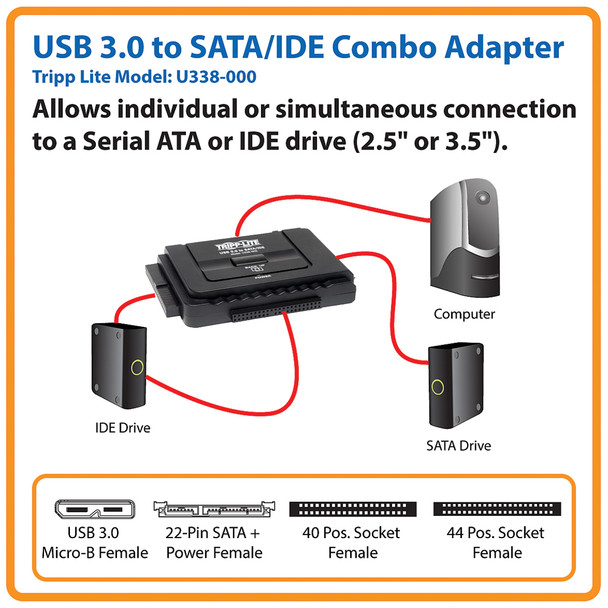 Tripp Lite USB 3.0 SuperSpeed to Serial ATA (SATA) and IDE Adapter for 2.5 in. or 3.5 in. Hard Drives 32209