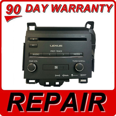 Repair Your 2014 - 2015 Lexus CT200H OEM XM HD AM FM Radio Gracenote Micro SD Receiver Repair Service