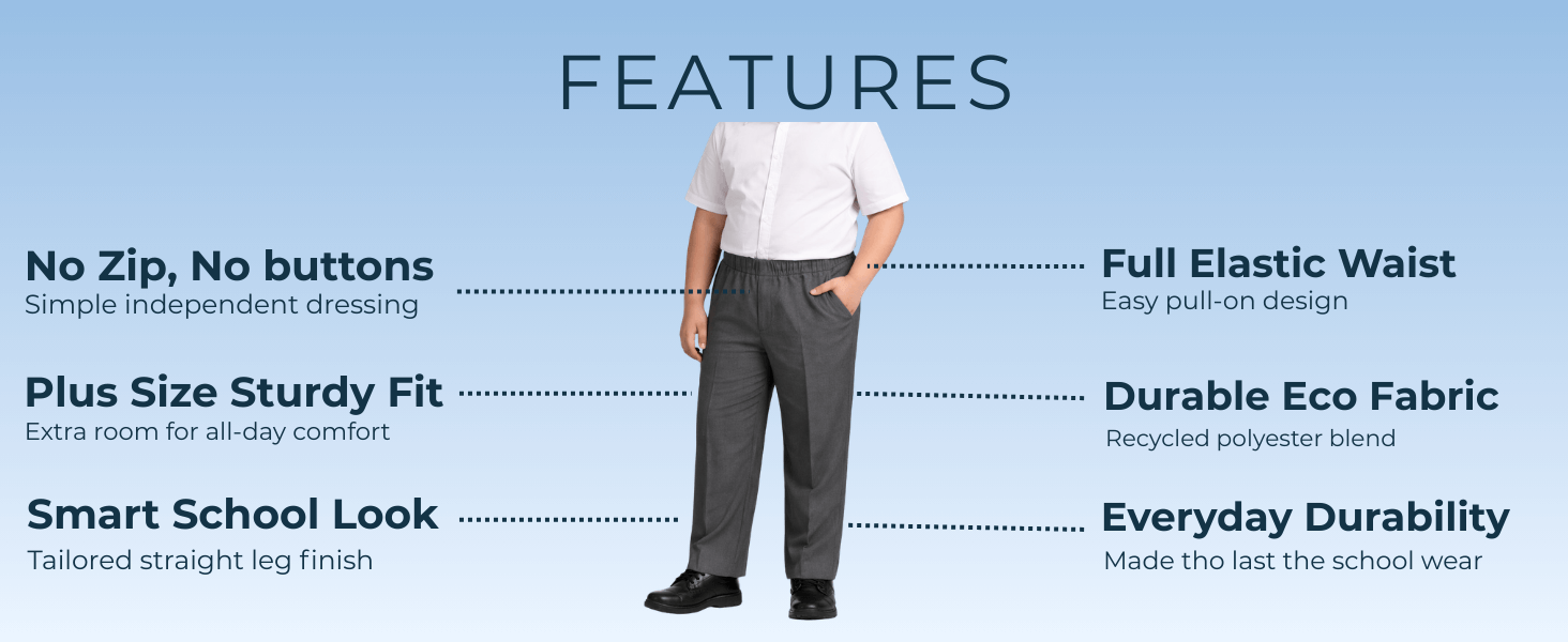 Boys plus size school trousers features including full elastic waist and pull on design