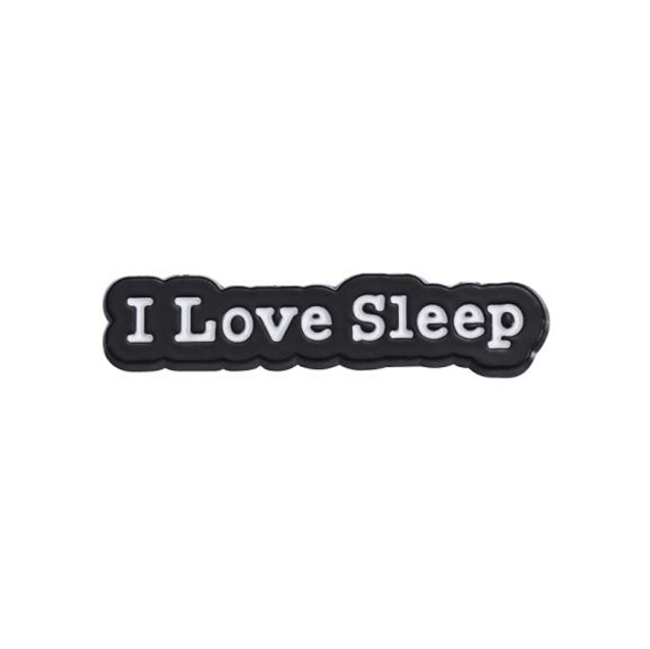 "I Love Sleep"