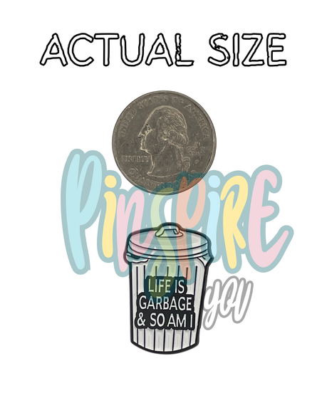 Life Is Garbage So Am I Collectible Enamel Pin Gift – Collectible Enamel Pin Gift