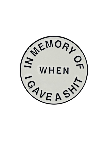 In Memory Of When I Gave A Sh** Collectible Enamel Pin – Collectible Enamel Pin Gift