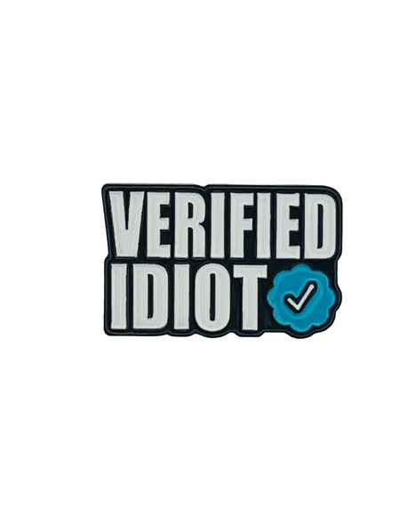 Verified Idiot – Collectible Enamel Pin Gift