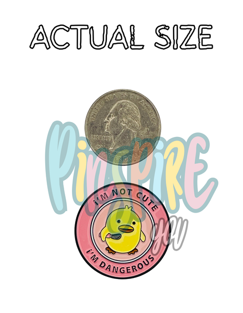 Im Not Cute Im Dangeous Collectible Enamel Pin Gift – Collectible Enamel Pin Gift