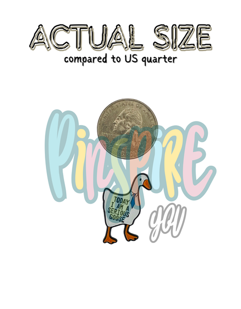Today I'm A Serious Goose - Collectible Enamel Pin – Collectible Enamel Pin Gift