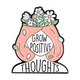 Grow Positive Thoughts Collectible Enamel Pin Gift – Collectible Enamel Pin Gift