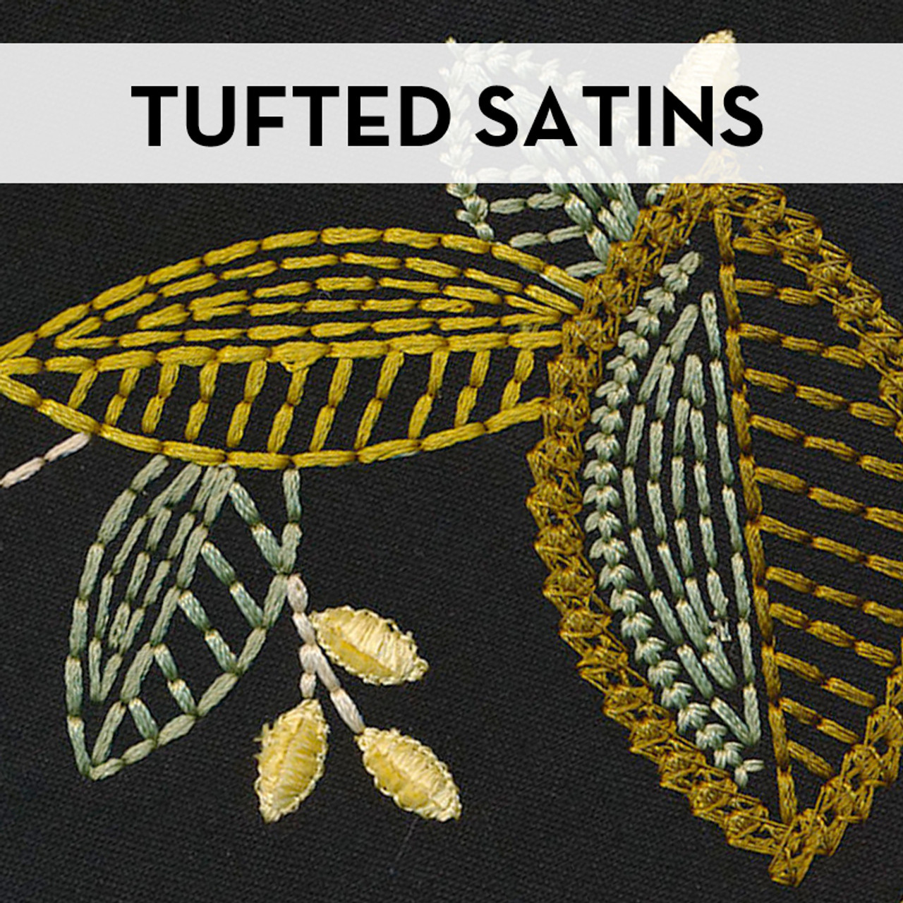 Tufted Satins Tufted Satins