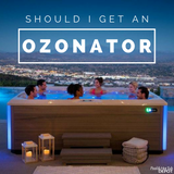 Should I Get an Ozonator for My Hot Tub?