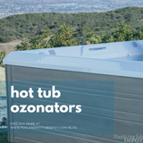 Spotlight: Hot Tub Ozonators
