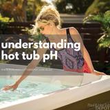 Understanding Hot Tub pH