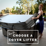 Choosing a Hot Tub Cover Lifter