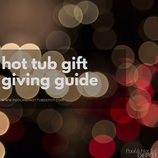 Hot Tub Gift Ideas Pool and Hot Tub Depot