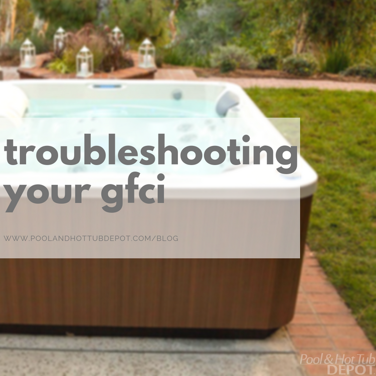 Troubleshooting A Tripping Gfci Pool And Hot Tub Depot