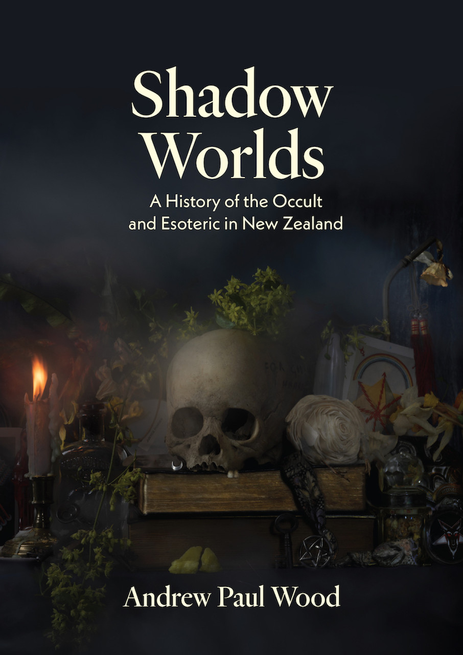 Shadow　Zealand　and　in　Aotearoa　the　of　A　History　Books　Worlds:　New　Occult　Esoteric