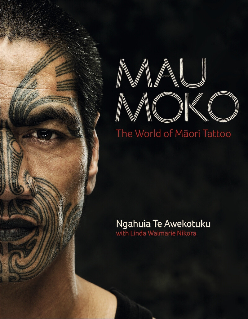 Aotearoa Books | Mau Moko: The World of Maori Tattoo