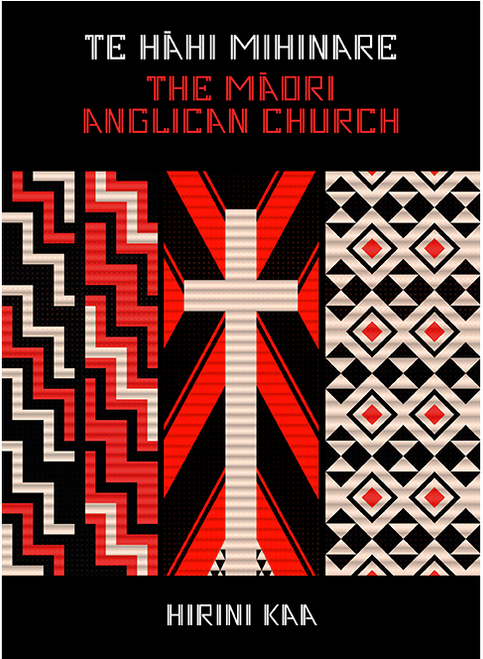 Te Hahi Mihinare: The Maori Anglican Church