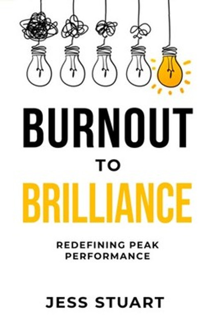 Burnout To Brilliance