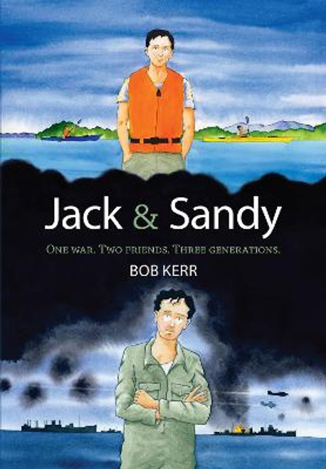 Jack & Sandy: One war. Two friends. Three generations.