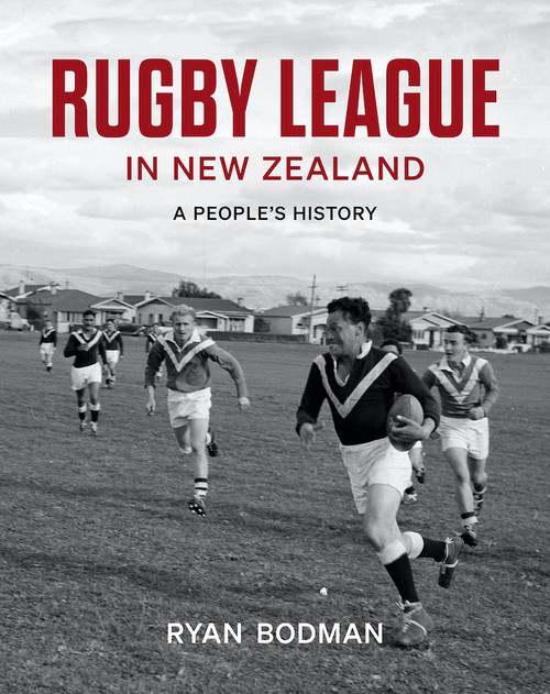 Rugby League In New Zealand: A People's History