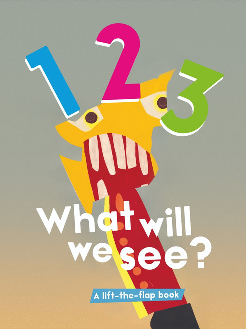 123 What Will We See?: A Lift-the-Flap book!