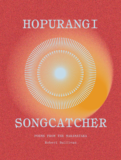 Hopurangi—Song Catcher: Poems from the Maramataka