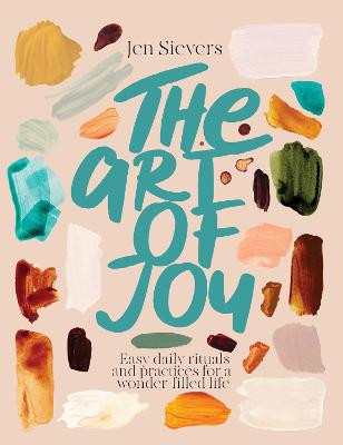 Aotearoa Books | The Art of Joy: Easy daily rituals and practices