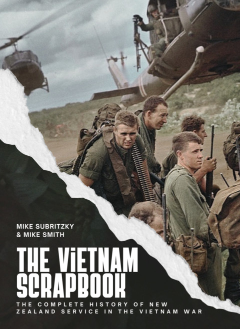 The Vietnam Scrapbook: The complete history of New Zealand Service in the Vietnam War