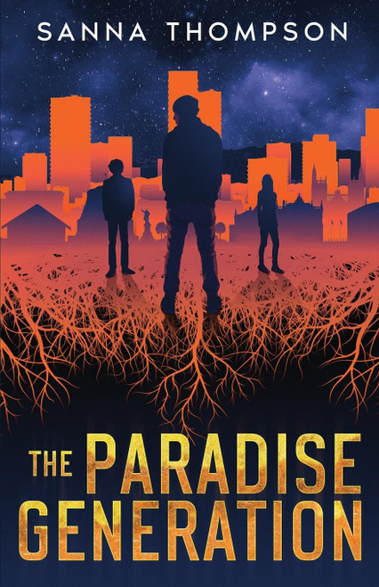 The Paradise Generation by Sanna Thompson The Paradise Generation by Sanna Thompson