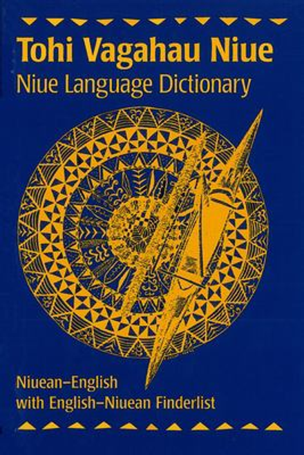 Tohi Vagahau Niue : Niue Language Dictionary Niuean - English : English - Niuean