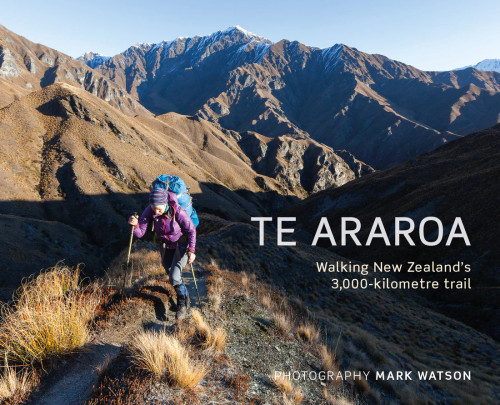 Te Araroa: Walking New Zealand's 3,000-kilometre trail