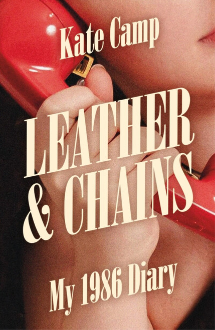 Leather & Chains: My 1986 Diary
