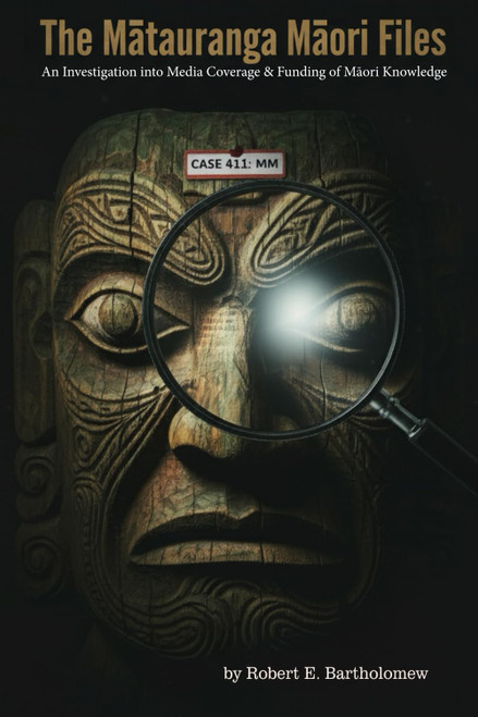 The Mātauranga Māori Files: An Investigation into Media Coverage & Funding of Indigenous Knowledge in New Zealand