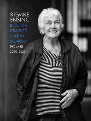 Blue is a cracked vase in memory: Poems 2000-2025